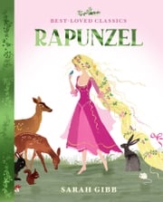 Rapunzel (Best-loved Classics) Sarah Gibb