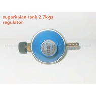 ♞superkalan tanke (2.7kgs) parts regulator super kalan regulator low pressure regulator