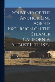 285220.Souvenir of the Anchor Line Agents Excursion on the Steamer California, August 14th 1872.
