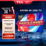 [4K Google TV] TCL 43 Inch V6B - Smart UHD - T-Screen - Dolby Audio - HDR10 - AiPQ Processor - Dynam