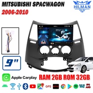 HILMAN จอแอนดรอย 9 นิ้ว MITSUBISHI SPACWAGON 2006-2010 จอแอนดรอยด์ 2K Apple CarPlay Wifi GPS Bluetooth Youtube ดูยูทูปได้ จอ android ติดรถยนต์