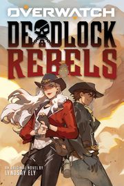Deadlock Rebels: An AFK Book (Overwatch) Lyndsay Ely