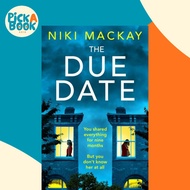 The Due Date - An absolutely gripping thriller with a mind-blowing twist by Niki Mackay (UK edition,