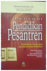 Ideologi Pendidikan Pesantren - Ahmad Muthohar - NR