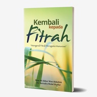 Buku Kembali kepada Fitrah (Mengenal Fitrah Beragama Manusiawi)