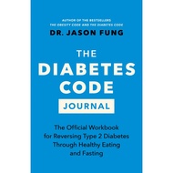 The Diabetes Code Journal - The Official Workbook for Reversing Type 2 Diabete by Dr. Jason Fung (US