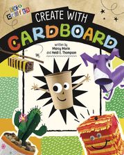 Create with Cardboard Heidi E. Thompson