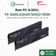 GSkill Ram 32GB (2x16GB) Bus 5600 DDR5 Ripjaws S5 | Genuine Genuine |