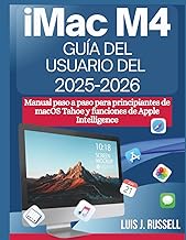 GUÍA DEL USUARIO DEL IMAC M4 (2025–2026): Manual paso a paso para principiantes de macOS Tahoe y fun