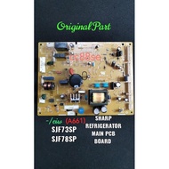 SHARP REFRIGERATOR MAIN PCB BOARD ORIGINAL PART SJF73SP SJ-F73SP SJF78SP SJ-F78SP (A661)