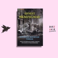 Ernest Hemingway's Best Reportage