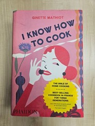 I Know How to Cook by Ginette Mathiot cookbook
