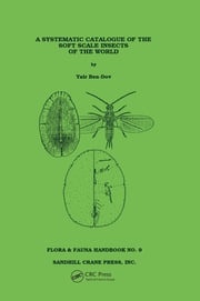 Systematic Catalogue of the Soft Scale Insects of the World Yair Ben-Dov