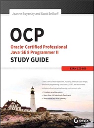 Ocp: Oracle Certified Professional Java Se 8 Programmer Ii Study Guide: Exam 1Z0-809