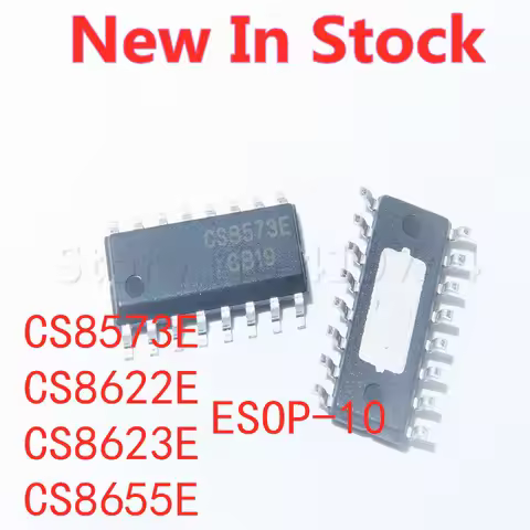 10PCS/LOT CS8573E CS8622E CS8623E CS8655E SMD ESOP-16 Class D audio amplifier chip IC In Stock NEW o