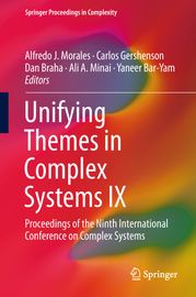 Unifying Themes in Complex Systems IX Alfredo J. Morales