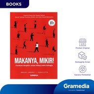 Makanya Mikir! Panduan Berpikir Untuk Hidup Lebih Bahagia (Abigail Limuria & Cania Citta)