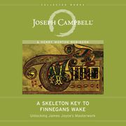 Skeleton Key to Finnegans Wake, A Joseph Campbell