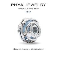 PHYA Galaxy Charm Aquamarine Natural Stone Bead : บีดส์หินพญา - กาแล็กซี่ชาร์ม ประดับหินอความารีน