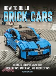 15554.How to Build Brick Cars ─ Detailed Lego Designs for Sports Cars, Race Cars, and Muscle Cars