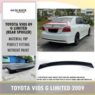 TOYOTA VIOS 2009 G LIMITED REAR SPOILER GLIMITED 2010 2011 2012 2013 MATERIAL FRP