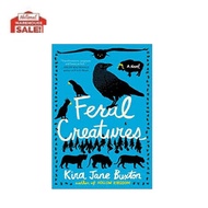 Feral Creatures by Kira Jane Buxton-Hardcover