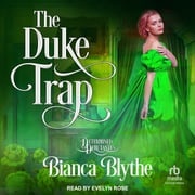 The Duke Trap Bianca Blythe