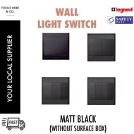 Mallia by Legrand Wall Light Switch (Matt Black) 1G 2G 3G 4G Heater Wall Switch