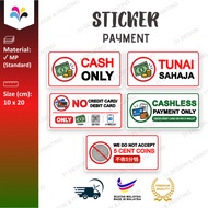 Payment Cash Only Tunai Sahaja Credit Card Debit Card QR Pay E-wallet Cashless Not Accept 5 cents st