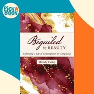[100% Original Books] - Beguiled by Beauty : Cultivating a Life of Contempla by Wendy Farley (US edi