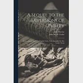 A Sequel to the Diversions of Purley: Containing an Essay On English Verbs, With Remarks On Mr. Tooke’s Work