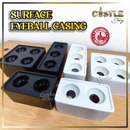 Anti Glare Eyeball Surface Eyeball Casing with 1Head, 2Head, 3Head and 4Head