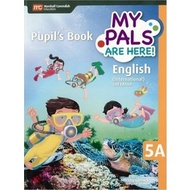 MY PALS ARE HERE ENGLISH PUPIL BOOK 5A INTERNATIONAL EDITION 2ED_ ISBN 9789810199098