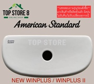 TOP STORE ฝาถังพักน้ำ American standard TF-4697-8 รุ่น นิว วินพลัส (กดบน) ฝาหม้อน้ำชักโครก