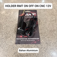 RMT HOLDER ON OFF ON SWITCH 12V CNC