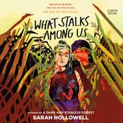 What Stalks Among Us Sarah Hollowell