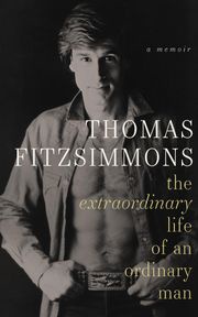 Thomas Fitzsimmons - The Extrodinary Life of an Ordinary Man Thomas Fitzsimmons