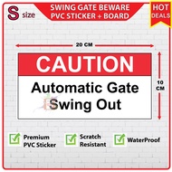 Caution Swing Gate Beward , Moving Autogate PVC Sign Sticker + Board