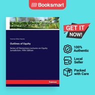 Outlines of Equity:Series of Elementary Lectures on Equity Jurisdiction. Fifth Edition | Haynes, Fre