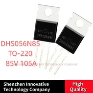10-30PCs  Quality DHS056N85 DHS 056N85 TO-220 85V 105A 5.6mΩ MOS Field-Effect tube Good  Value HOT R