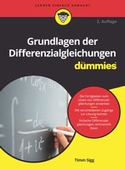 Grundlagen der Differenzialgleichungen für Dummies Timm Sigg