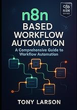 N8N Based Workflow Automation: A Comprehensive Guide to Workflow Automation: 1