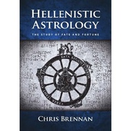 Hellenistic Astrology: The Study of Fate and Fortune, Chris Brennan