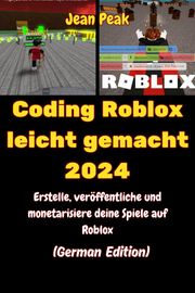 Coding Roblox leicht gemacht 2024 Jean peak