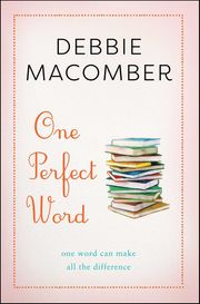 One Perfect Word Debbie Macomber