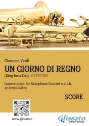 Un giorno di regno - Saxophone Quartet (score) Giuseppe Verdi