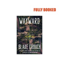Wayward: Wayward Pines Trilogy, Book 2 (Paperback) by Blake Crouch