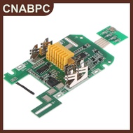 CNABPC Makita 18V 3.0Ah BL1850B/BL1840B LITHIUM Battery CHARGING Protection BOARD