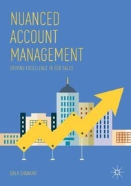 Nuanced Account Management : Driving Excellence in B2B Sales by Bala Shankar (paperback)
