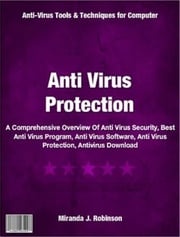 Anti Virus Protection Miranda J. Robinson